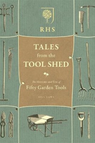 RHS Tales from the Tool Shed