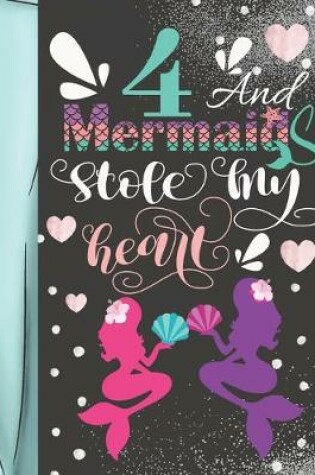 Cover of 4 And Mermaids Stole My Heart