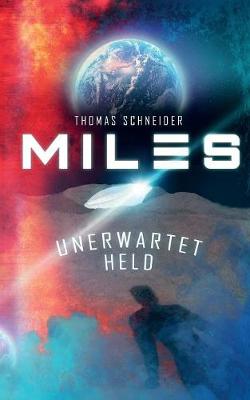 Book cover for Miles - Unerwartet Held