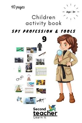 Cover of Spy Profession and Tools;children Activity Book-9