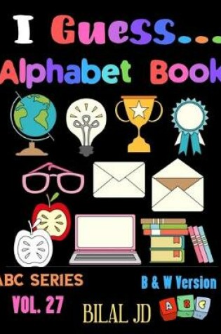 Cover of I Guess... Alphabet Book