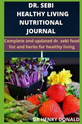 Cover of Dr. Sebi Healthy Living Nutritional Journal