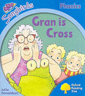 Book cover for Oxford Reading Tree: Stage 3: Songbirds: Gran is Cross