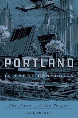 Book cover for Portland in Three Centuries