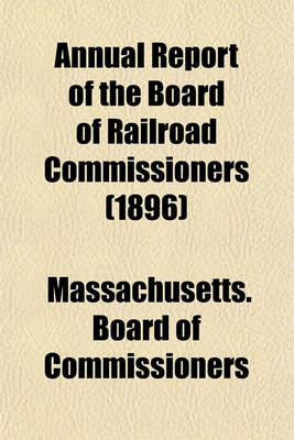 Book cover for Annual Report of the Board of Railroad Commissioners (1896)