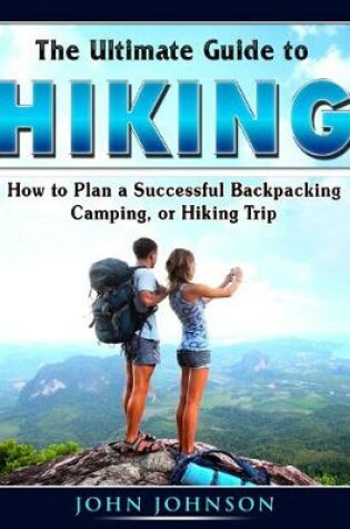 Cover of The Ultimate Guide to Hiking