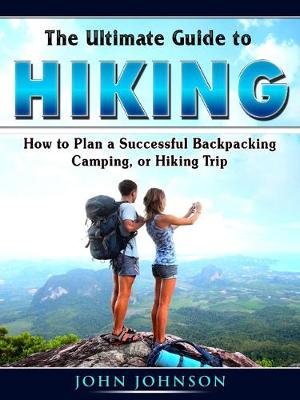 Book cover for The Ultimate Guide to Hiking