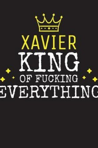 Cover of XAVIER - King Of Fucking Everything