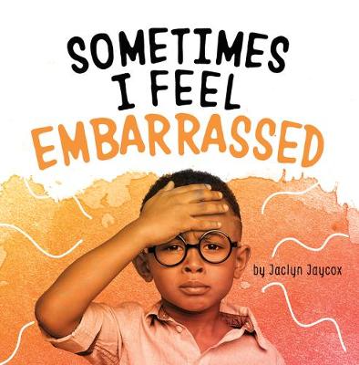Book cover for Sometimes I Feel Embarrassed