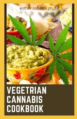 Book cover for Vegetrian Cannabis Cookbook
