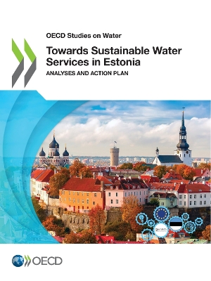 Book cover for OECD Studies on Water Towards Sustainable Water Services in Estonia Analyses and Action Plan
