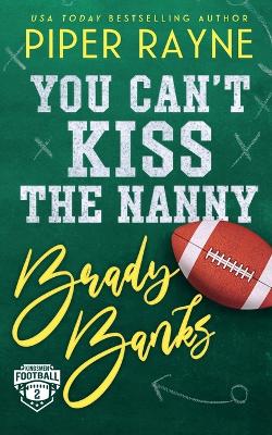 Book cover for You Can't Kiss the Nanny, Brady Banks