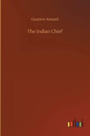 Cover of The Indian Chief