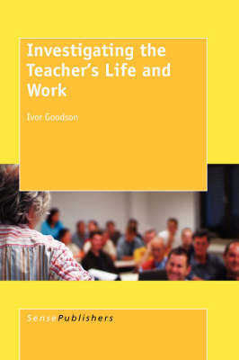Cover of Investigating the Teacher's Life and Work