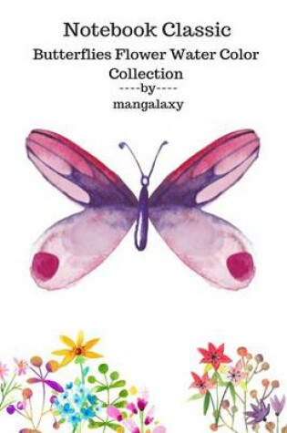 Cover of Collection Notebook Classic Butterflies Flower Water Color 8