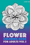 Book cover for Flower Coloring Book For Adults Vol 2