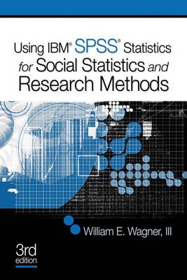Book cover for Using IBM SPSS Statistics for Social Statistics and Research Methods