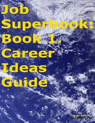 Book cover for Job Superbook: Book 1. Career Ideas Guide