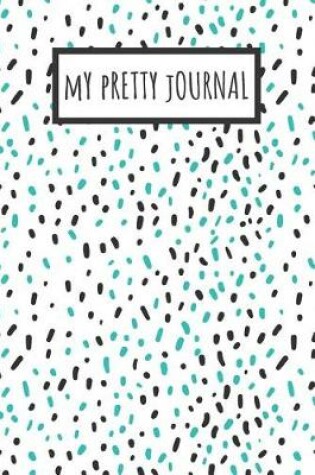 Cover of My Pretty Journal