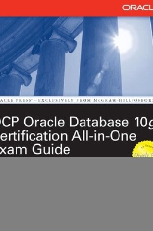 Cover of Oracle Database 10g Ocp Certification All-In-One Exam Guide