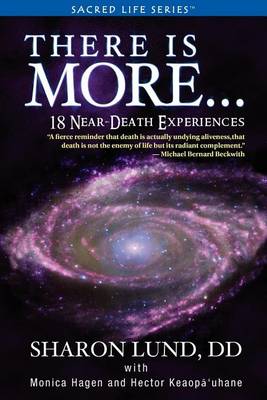 Cover of There Is More . . . 18 Near-Death Experiences