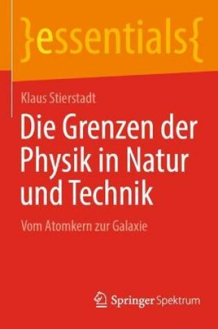 Cover of Die Grenzen der Physik in Natur und Technik