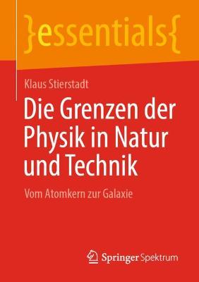 Cover of Die Grenzen der Physik in Natur und Technik