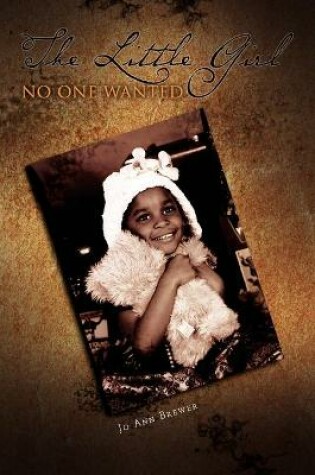 Cover of The Little Girl No One Wanted