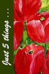 Book cover for Just Five Things - Red Tulips