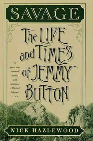 Cover of Savage: The Life and Times of Jemmy Button