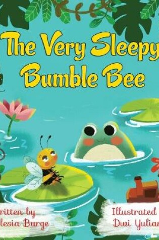 Cover of The Very Sleepy Bumble Bee