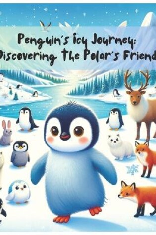 Cover of Penguin's Icy Journey