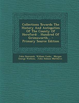 Book cover for Collections Towards the History and Antiquities of the County of Hereford