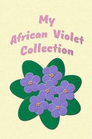 Cover of My African Violet Collection