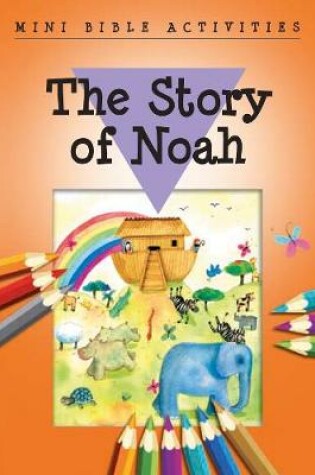 Cover of Mini Bible Activities: The Story of Noah