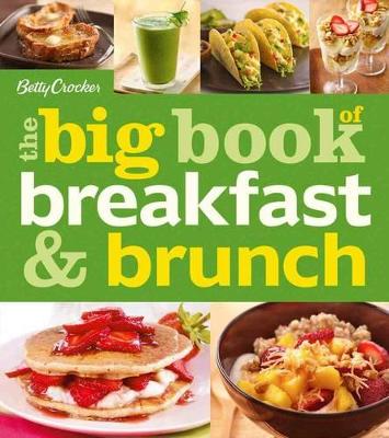 Book cover for Betty Crocker The Big Book Of Breakfast And Brunch