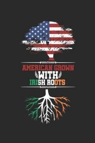 Cover of American Grown with Irish Roots