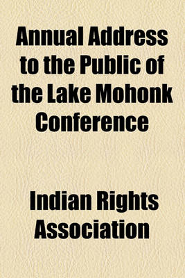 Book cover for Annual Address to the Public of the Lake Mohonk Conference