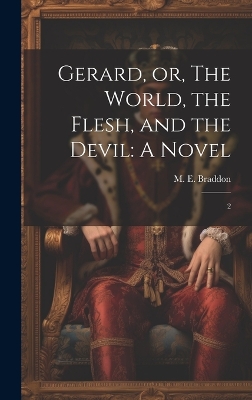 Book cover for Gerard, or, The World, the Flesh, and the Devil