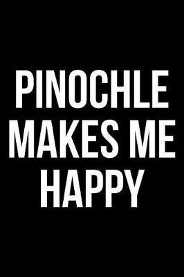 Book cover for Pinochle Makes Me Happy