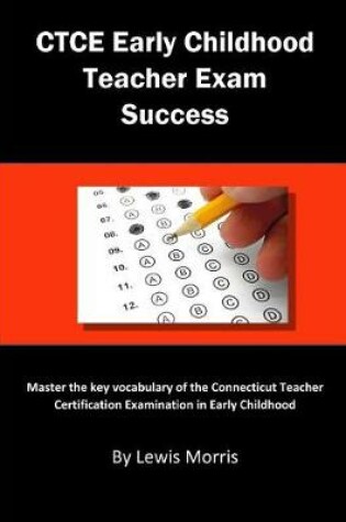Cover of Ctce Early Childhood Teacher Exam Success