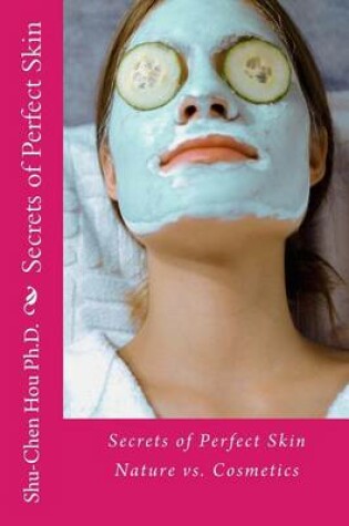 Cover of Secrets of Perfect Skin Nature vs. Cosmetics