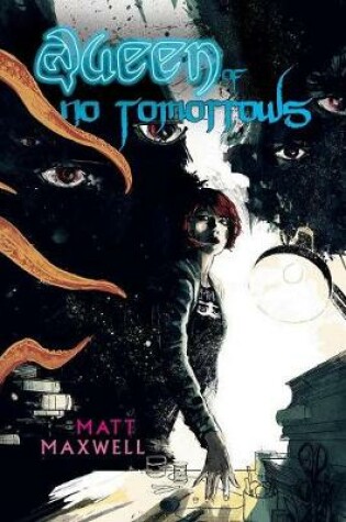 Cover of Queen of No Tomorrows