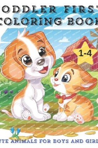 Cover of Toddler First Coloring Book for Kids Ages 1-4