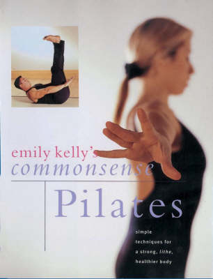 Book cover for Emily Kelly's Common Sense Pilates