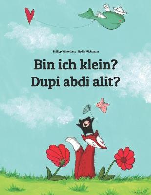 Book cover for Bin ich klein? Dupi abdi alit?