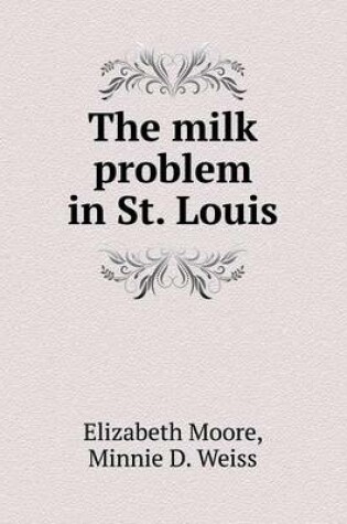 Cover of The milk problem in St. Louis