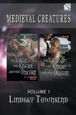 Book cover for Medieval Creatures, Volume 1 [The Virgin, the Knight, and the Unicorn