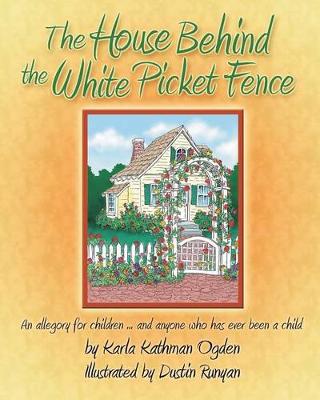 Book cover for The House Behind the White Picket Fence