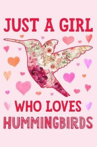 Cover of Just a Girl Who Loves Hummingbirds